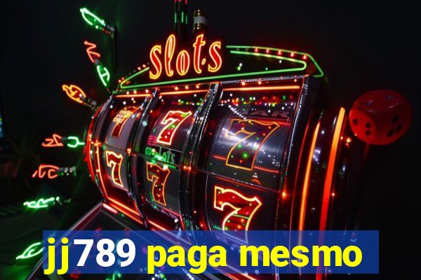 jj789 paga mesmo